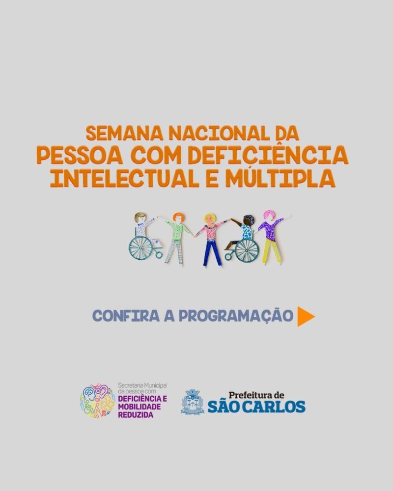 Semana da Pessoa com Deficiência Intelectual e Múltipla vai ser realizada a partir de 22 de agosto em São Carlos