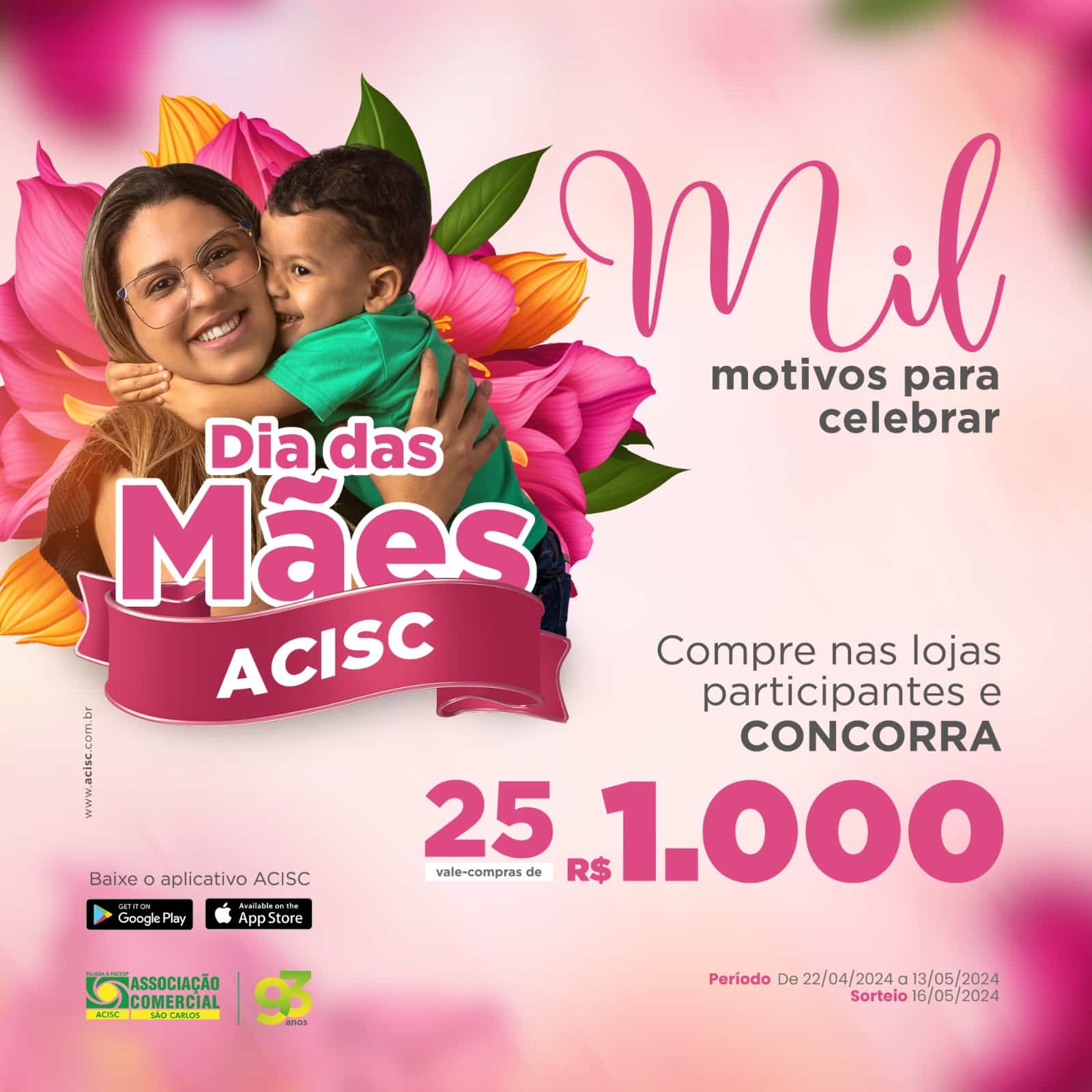 Promoção Dia das Mães ACISC 2024: “Mil Motivos para Celebrar”
