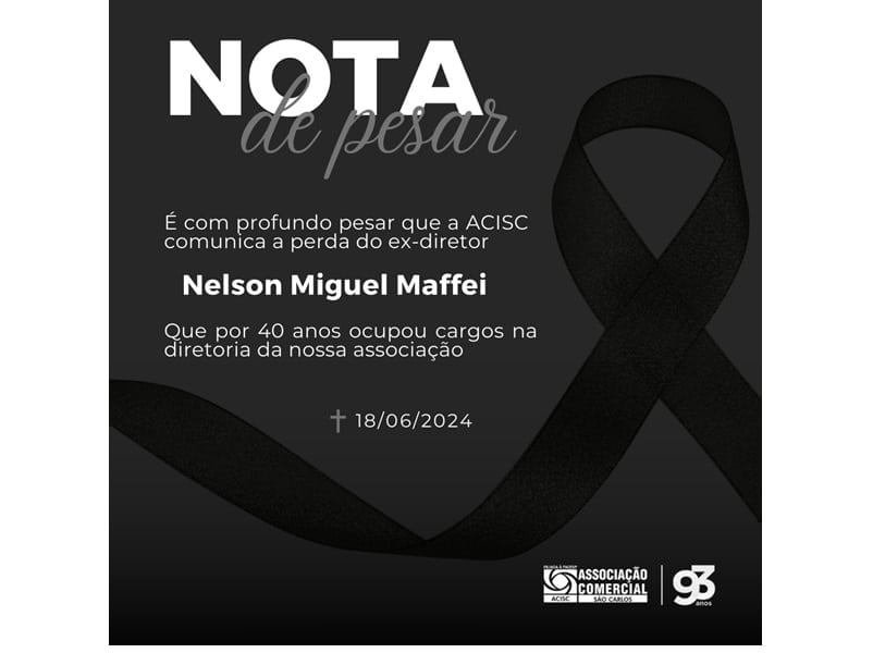 ACISC lamenta falecimento de Nelson Miguel Maffei